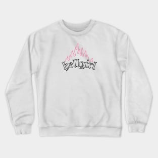 Hellgirl Aesthetic Goth Grl Grunge Design (Pink Flames & Black Text) Crewneck Sweatshirt